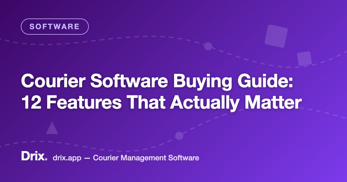 Courier Software Buying Guide: 12 Features That Actually Matter