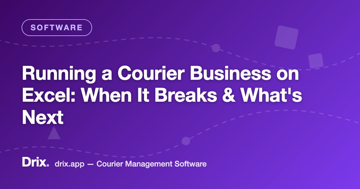 Running a Courier Business on Excel: When It Breaks & What's Next