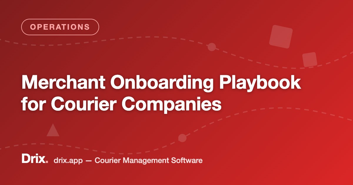 Merchant Onboarding Playbook for Courier Companies