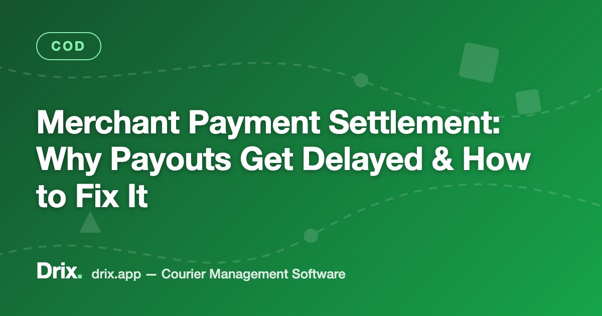 Merchant Payment Settlement: Why Payouts Get Delayed & How to Fix It