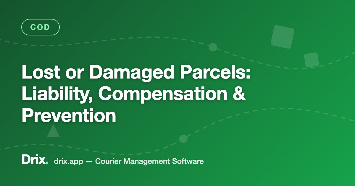 Lost or Damaged Parcels: Liability, Compensation & Prevention