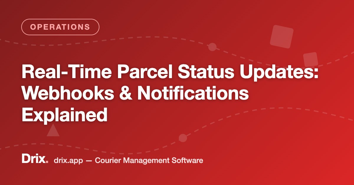 Real-Time Parcel Status Updates: Webhooks & Notifications Explained